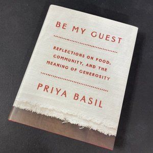 Be My Guest: Reflections on Food, Community, Meaning of Generosity: Basil, New